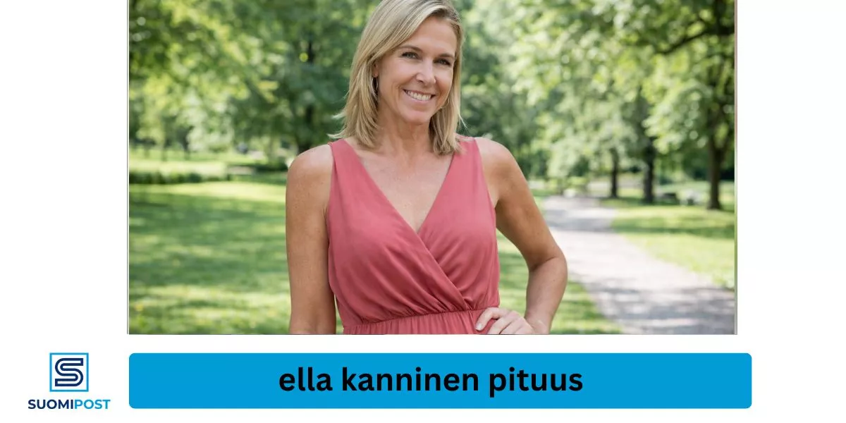 Ella Kanninen pituus: kuinka pitkä suomalainen tv-tähti on?